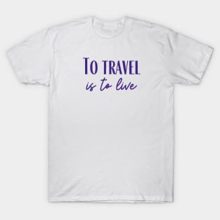 To Travel T-Shirt